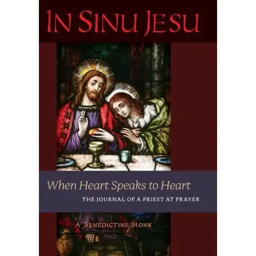 In Sinu Jesu: When Heart Speaks to Heart-The Journal of a Priest at Prayer - Hardcover