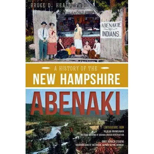 A History of the New Hampshire Abenaki - Paperback