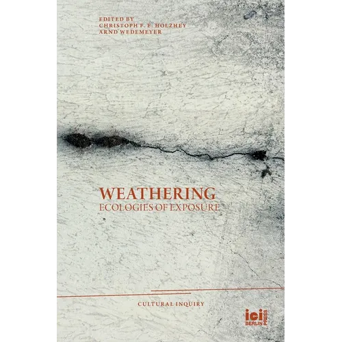 Weathering: Ecologies of Exposure - Paperback
