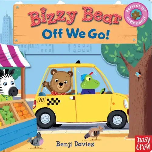 Bizzy Bear: Off We Go!: (Interactive Board Book about a Vacation Adventure for Toddlers - With Sturdy Tabs and Slides to Push and Pull) - Board Book