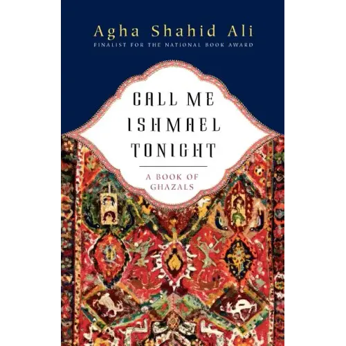 Call Me Ishmael Tonight: A Book of Ghazals - Paperback
