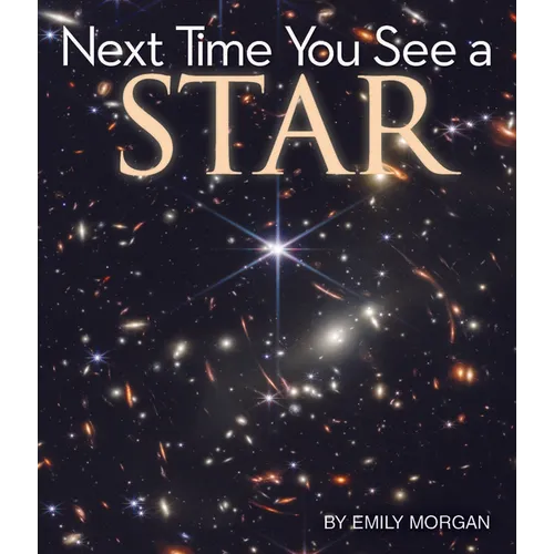 Next Time You See a Star - Hardcover