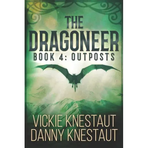 The Dragoneer: Book 4: Outposts - Paperback