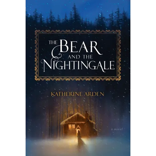 The Bear and the Nightingale - Hardcover