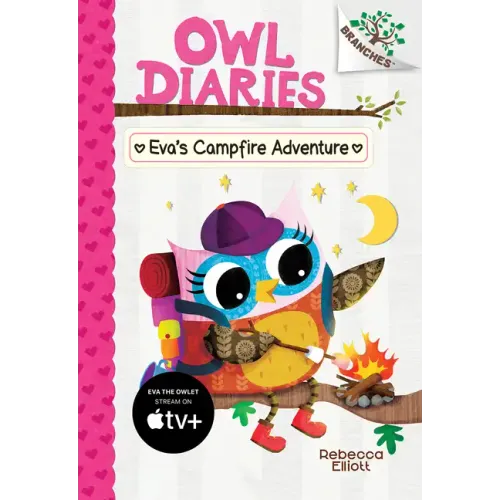 Eva's Campfire Adventure: A Branches Book (Owl Diaries #12): Volume 12 - Hardcover