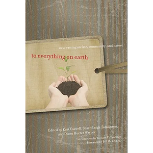 To Everything on Earth: New Writing on Fate, Community, and Nature - Paperback
