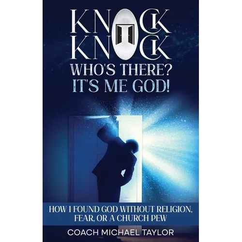 Knock Knock! Who's There? It's Me God! - Paperback