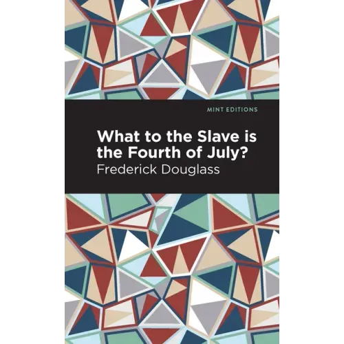 What to the Slave Is the Fourth of July? - Paperback