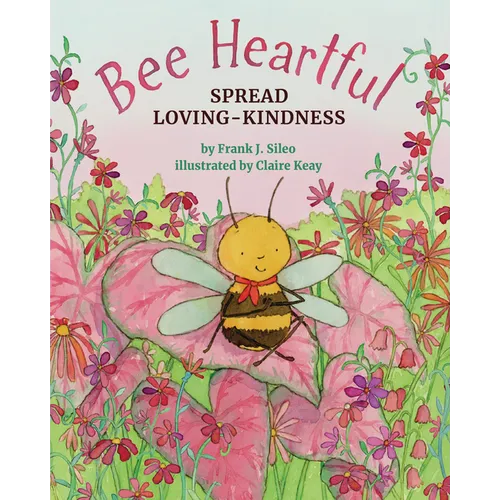Bee Heartful: Spread Loving-Kindness - Hardcover