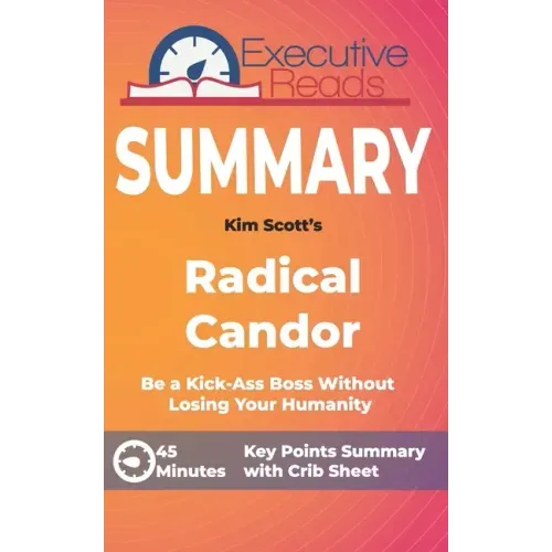 Summary: Radical Candor: Keypoints Summary and Inforgraphic - Paperback