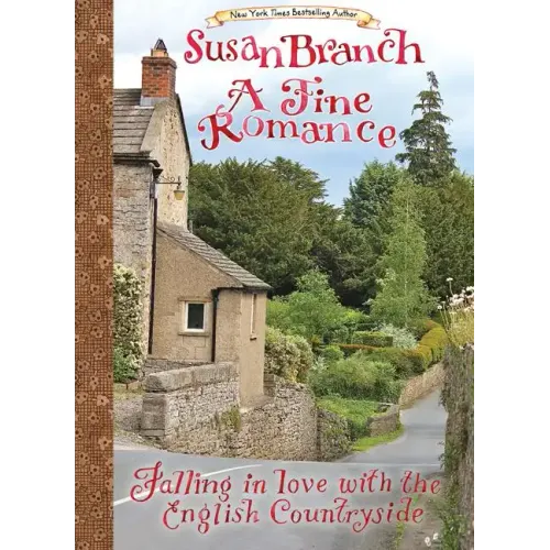 A Fine Romance: Falling in Love with the English Countryside - Hardcover
