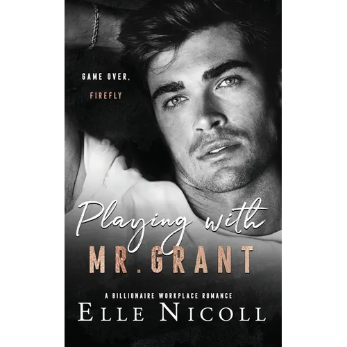 Playing with Mr. Grant: A Billionaire Workplace Romance - Paperback