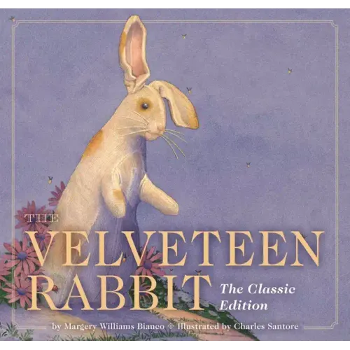 The Velveteen Rabbit: The Classic Edition - Hardcover