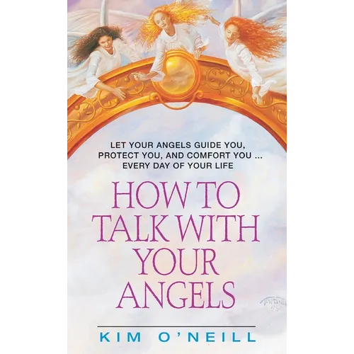 How to Talk with Your Angels - Mass Market Paperbound