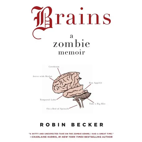 Brains: A Zombie Memoir - Paperback