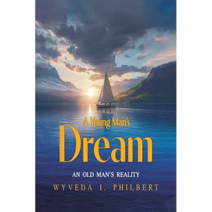 A Young Man's Dream: An Old Man's Reality - Paperback