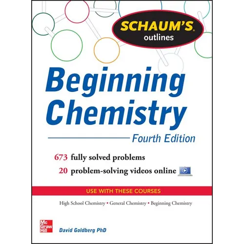 Schaum's Outline of Beginning Chemistry: 673 Solved Problems + 16 Videos - Paperback