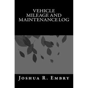 Vehicle Mileage and Maintenance Log - Paperback