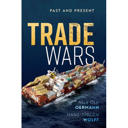 Trade Wars: Past and Present - Hardcover