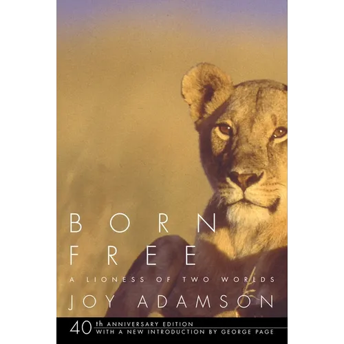 Born Free: A Lioness of Two Worlds - Paperback
