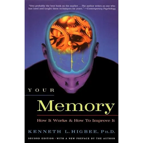 Your Memory: How It Works and How to Improve It - Paperback