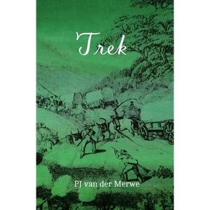 Trek: Studies about the Mobility of the Pioneering Population at the Cape - Paperback