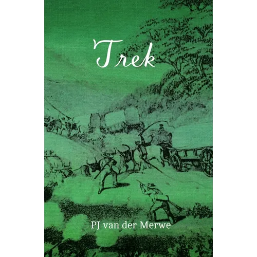 Trek: Studies about the Mobility of the Pioneering Population at the Cape - Paperback