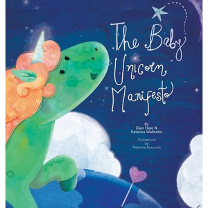 The Baby Unicorn Manifesto - Hardcover