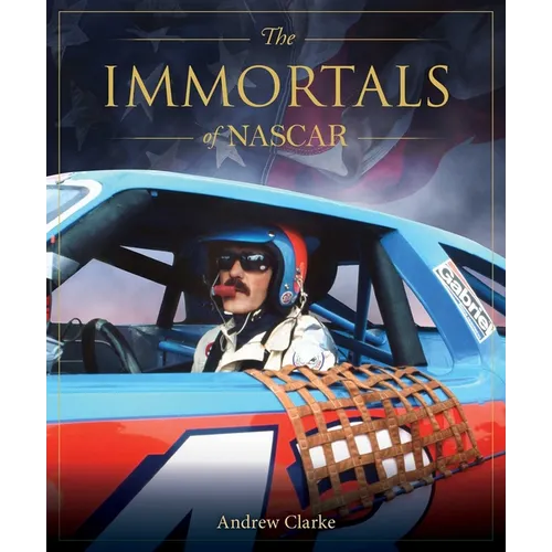 The Immortals of NASCAR - Hardcover