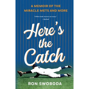 Here's the Catch: A Memoir of the Miracle Mets and More - Paperback