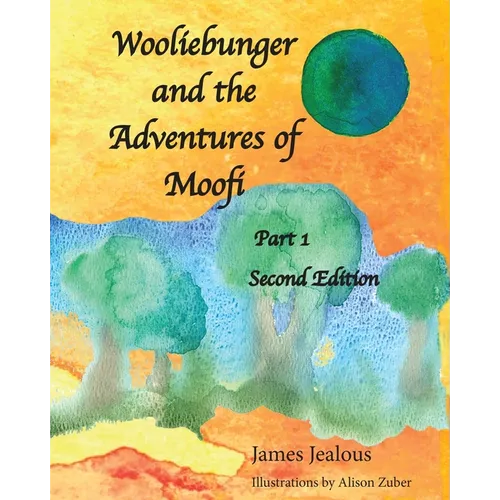 Wooliebunger and the Adventures of Moofi - Paperback