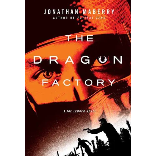 The Dragon Factory: A Joe Ledger Novel - Paperback