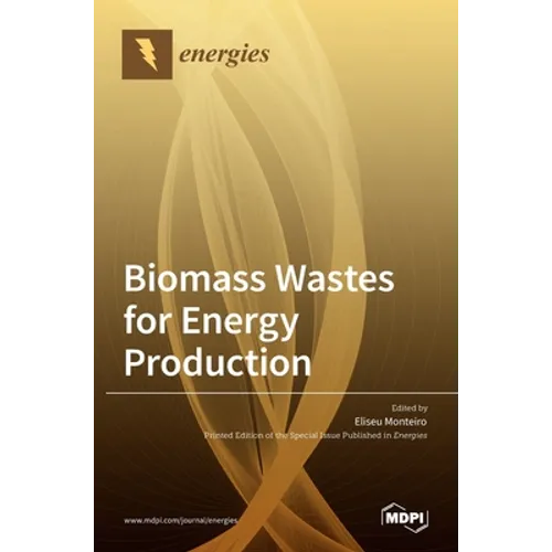 Biomass Wastes for Energy Production - Hardcover