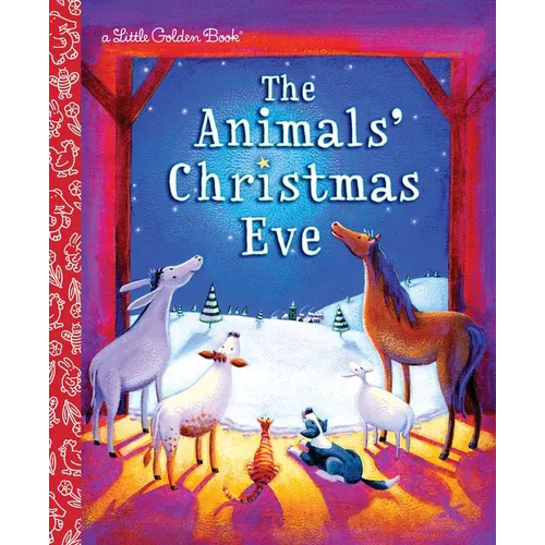 The Animals' Christmas Eve: A Christmas Nativity Book for Kids - Hardcover