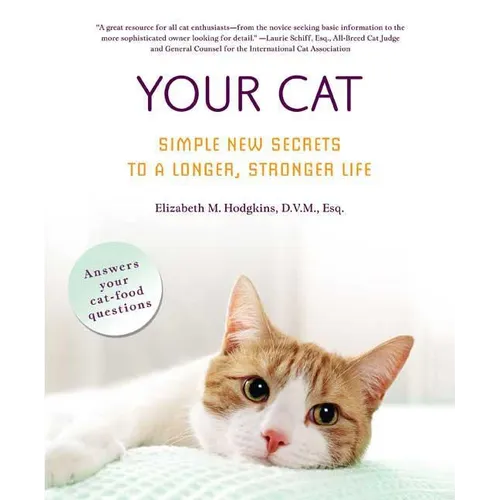 Your Cat: Simple New Secrets to a Longer, Stronger Life - Paperback