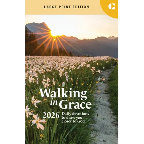 Walking in Grace 2026 Large Print: Daily Devotions to Draw You Closer to God - Paperback
