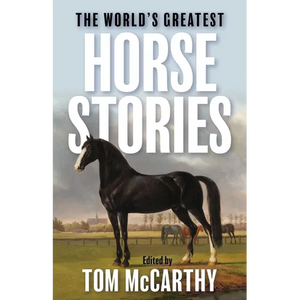 The World's Greatest Horse Stories - Hardcover
