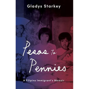 Pesos to Pennies: A Filipino Immigrant's Memoir - Paperback