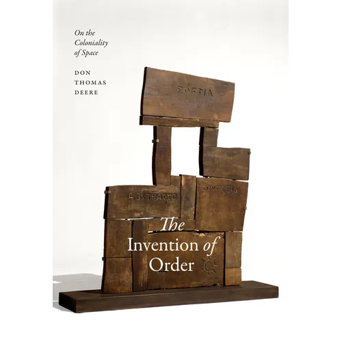 The Invention of Order: On the Coloniality of Space - Paperback