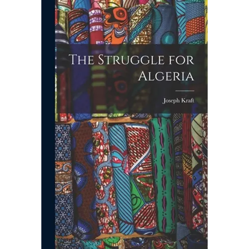 The Struggle for Algeria - Paperback