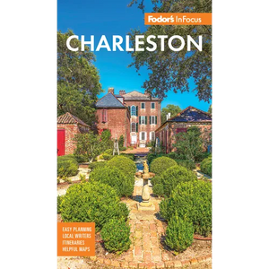 Fodor's InFocus Charleston: With Hilton Head and the Lowcountry - Paperback