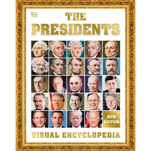 The Presidents Visual Encyclopedia, 3rd Edition - Hardcover