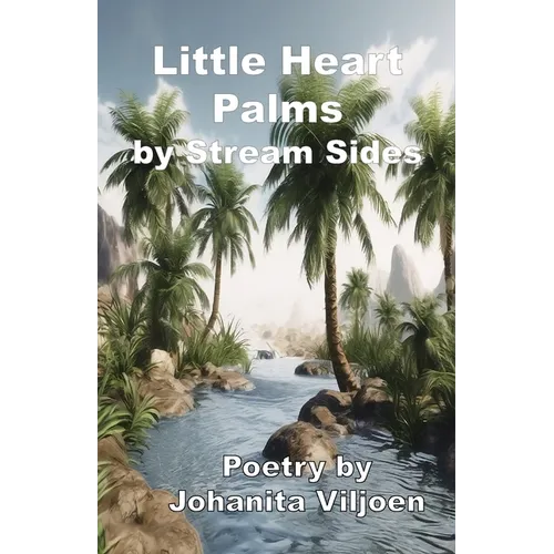 Little Heart Palms by Stream Sides - Paperback