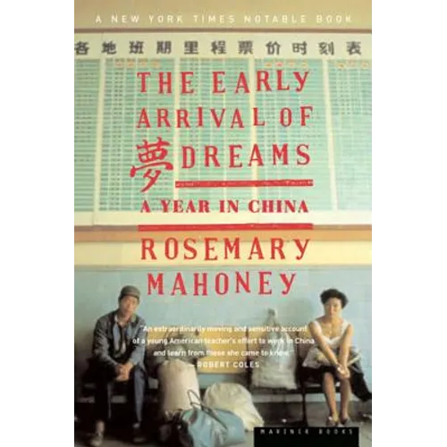 The Early Arrival of Dreams: A Year in China - Paperback
