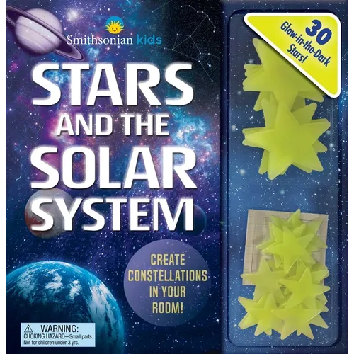 Smithsonian Kids: Stars and the Solar System: 30 Glow-In-The-Dark Stars! - Hardcover