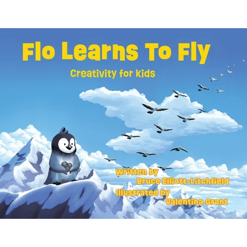 Flo Learns to Fly: Creativity for Kids - Paperback