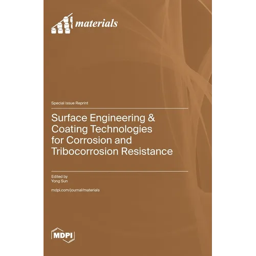 Surface Engineering & Coating Technologies for Corrosion and Tribocorrosion Resistance - Hardcover