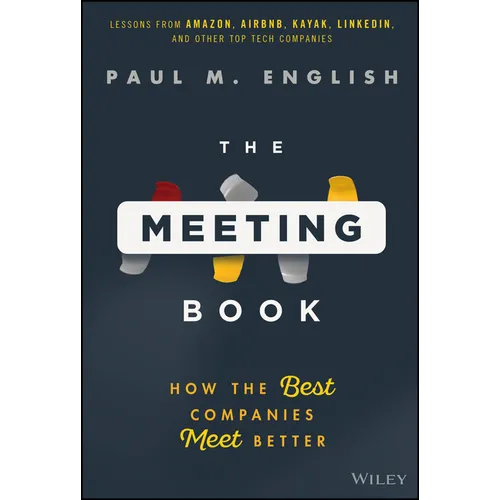 The Meeting Book: How the Best Companies Meet Better - Hardcover