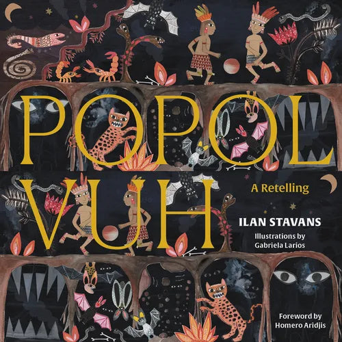 Popol Vuh: A Retelling - Hardcover