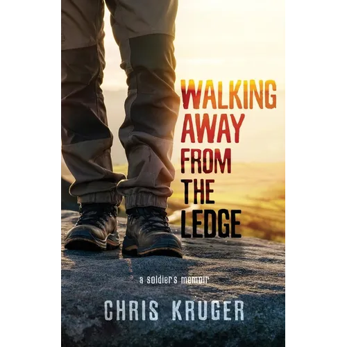 Walking Away From the Ledge: a soldier's memoir - Paperback